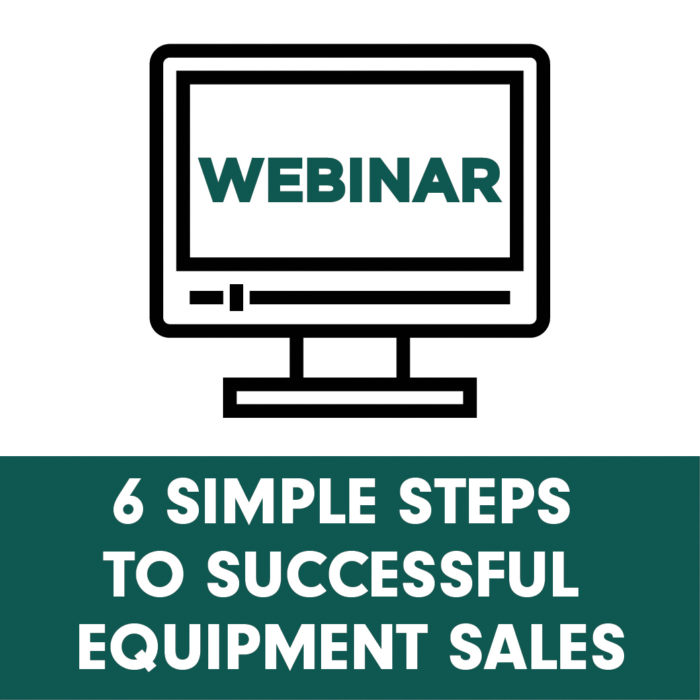 6 Simple Steps to Successful Equipment Sales