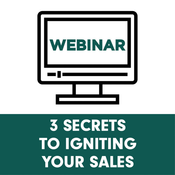 3 Secrets to Igniting Your Sales